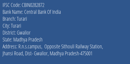 Central Bank Of India Turari Branch Gwalior IFSC Code CBIN0282872