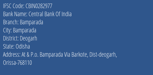 Central Bank Of India Bamparada Branch Deogarh IFSC Code CBIN0282977