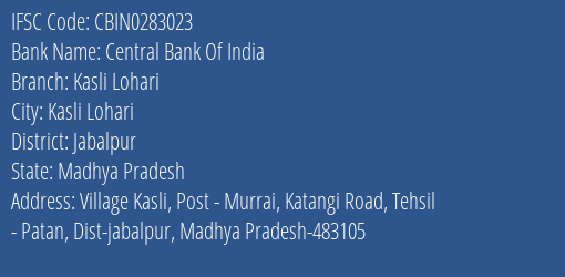 Central Bank Of India Kasli Lohari Branch Jabalpur IFSC Code CBIN0283023