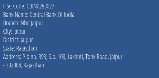 Central Bank Of India Nbo Jaipur Branch Jaipur IFSC Code CBIN0283027