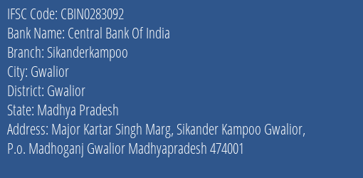 Central Bank Of India Sikanderkampoo Branch Gwalior IFSC Code CBIN0283092
