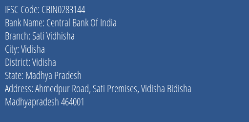 Central Bank Of India Sati Vidhisha Branch Vidisha IFSC Code CBIN0283144