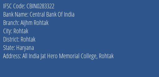 Central Bank Of India Aijhm Rohtak Branch Rohtak IFSC Code CBIN0283322