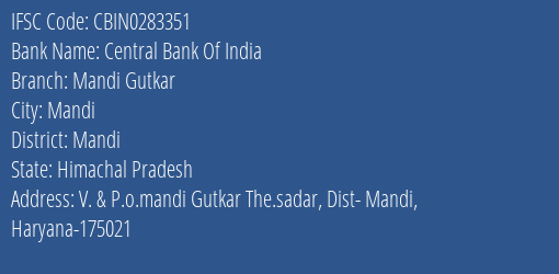 Central Bank Of India Mandi Gutkar Branch Mandi IFSC Code CBIN0283351
