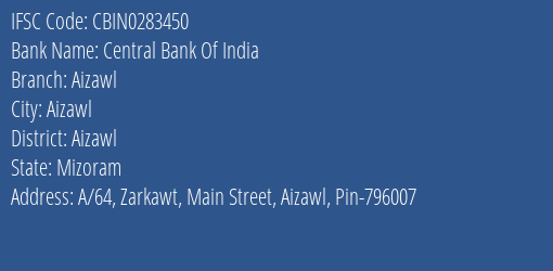Central Bank Of India Aizawl Branch Aizawl IFSC Code CBIN0283450