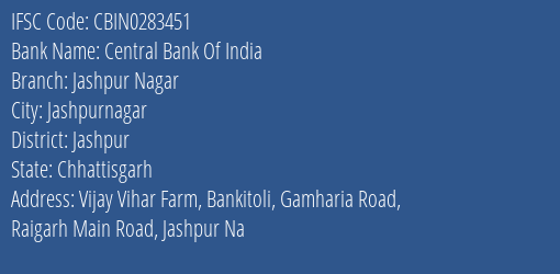 Central Bank Of India Jashpur Nagar Branch Jashpur IFSC Code CBIN0283451