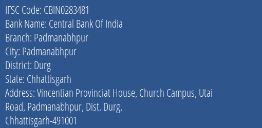 Central Bank Of India Padmanabhpur Branch Durg IFSC Code CBIN0283481
