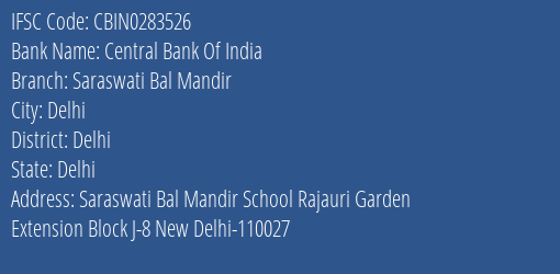 Central Bank Of India Saraswati Bal Mandir Branch Delhi IFSC Code CBIN0283526