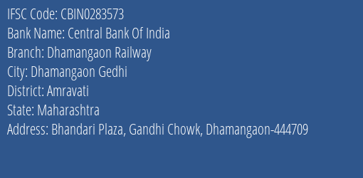 Central Bank Of India Dhamangaon Railway Branch Amravati IFSC Code CBIN0283573