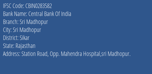 Central Bank Of India Sri Madhopur Branch Sikar IFSC Code CBIN0283582