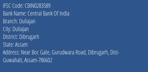 Central Bank Of India Duliajan Branch Dibrugarh IFSC Code CBIN0283589