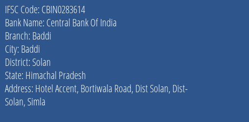 Central Bank Of India Baddi Branch Solan IFSC Code CBIN0283614