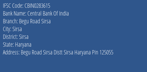 Central Bank Of India Begu Road Sirsa Branch Sirsa IFSC Code CBIN0283615