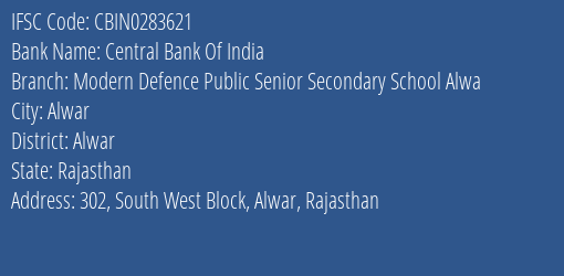 Central Bank Of India Modern Defence Public Senior Secondary School Alwa Branch Alwar IFSC Code CBIN0283621