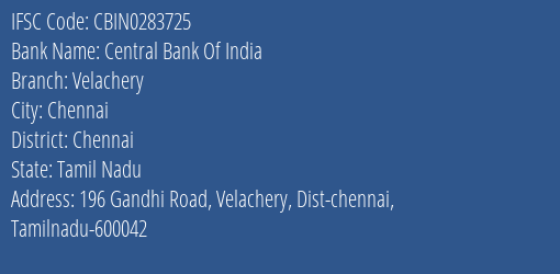 Central Bank Of India Velachery Branch Chennai IFSC Code CBIN0283725