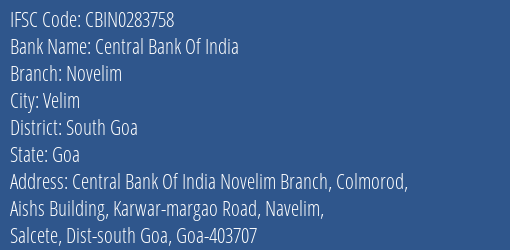 Central Bank Of India Novelim Branch South Goa IFSC Code CBIN0283758