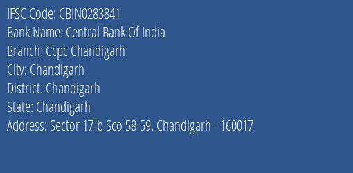 Central Bank Of India Ccpc Chandigarh Branch Chandigarh IFSC Code CBIN0283841