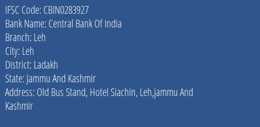 Central Bank Of India Leh Branch Ladakh IFSC Code CBIN0283927