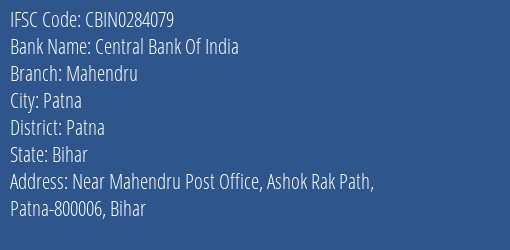 Central Bank Of India Mahendru Branch Patna IFSC Code CBIN0284079