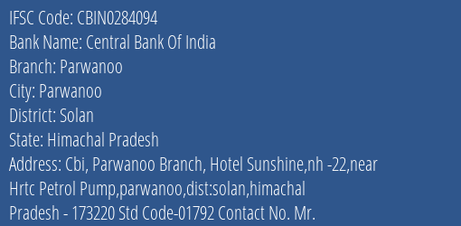 Central Bank Of India Parwanoo Branch Solan IFSC Code CBIN0284094