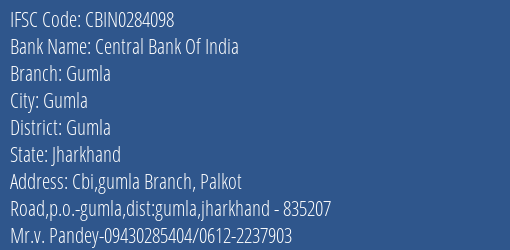 Central Bank Of India Gumla Branch Gumla IFSC Code CBIN0284098
