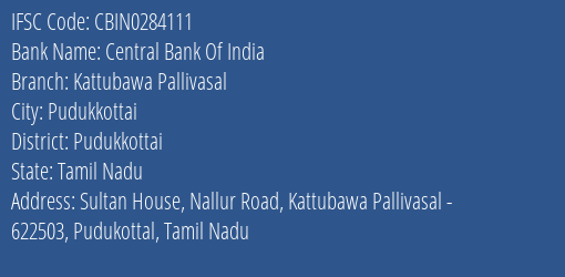 Central Bank Of India Kattubawa Pallivasal Branch Pudukkottai IFSC Code CBIN0284111