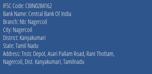 Central Bank Of India Ntc Nagercoil Branch Kanyakumari IFSC Code CBIN0284162