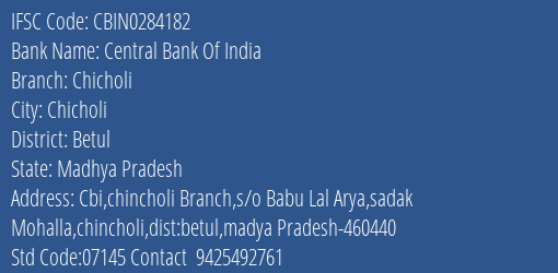 Central Bank Of India Chicholi Branch Betul IFSC Code CBIN0284182
