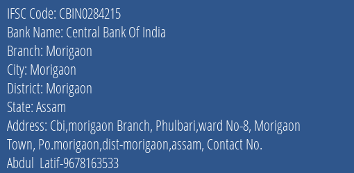 Central Bank Of India Morigaon Branch Morigaon IFSC Code CBIN0284215