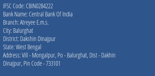 Central Bank Of India Atreyee E.m.s. Branch Dakshin Dinajpur IFSC Code CBIN0284222