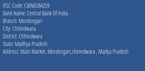Central Bank Of India Mordongari Branch Chhindwara IFSC Code CBIN0284259