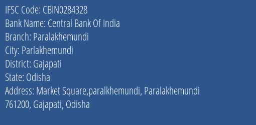 Central Bank Of India Paralakhemundi Branch Gajapati IFSC Code CBIN0284328