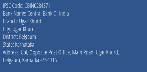 Central Bank Of India Ugar Khurd Branch Belgaum IFSC Code CBIN0284371