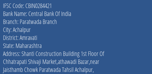 Central Bank Of India Paratwada Branch Branch Amravati IFSC Code CBIN0284421