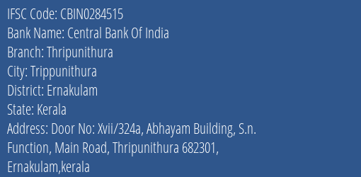 Central Bank Of India Thripunithura Branch Ernakulam IFSC Code CBIN0284515