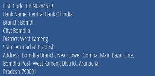 Central Bank Of India Bomdil Branch West Kameng IFSC Code CBIN0284539