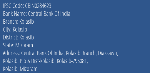 Central Bank Of India Kolasib Branch Kolasib IFSC Code CBIN0284623