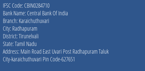 Central Bank Of India Karaichuthuvari Branch Tirunelvali IFSC Code CBIN0284710