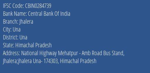 Central Bank Of India Jhalera Branch Una IFSC Code CBIN0284739