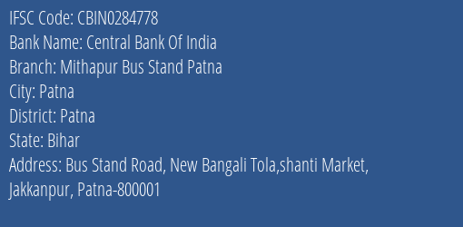 Central Bank Of India Mithapur Bus Stand Patna Branch Patna IFSC Code CBIN0284778