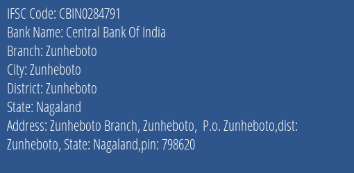 Central Bank Of India Zunheboto Branch Zunheboto IFSC Code CBIN0284791