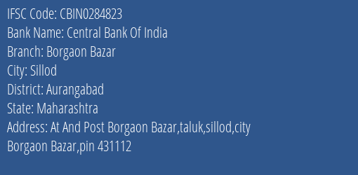 Central Bank Of India Borgaon Bazar Branch Aurangabad IFSC Code CBIN0284823