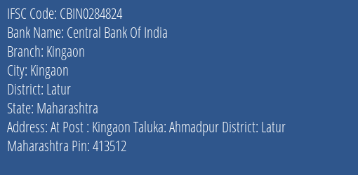 Central Bank Of India Kingaon Branch Latur IFSC Code CBIN0284824