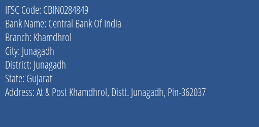 Central Bank Of India Khamdhrol Branch Junagadh IFSC Code CBIN0284849