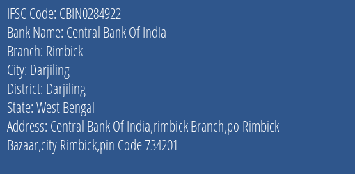 Central Bank Of India Rimbick Branch Darjiling IFSC Code CBIN0284922