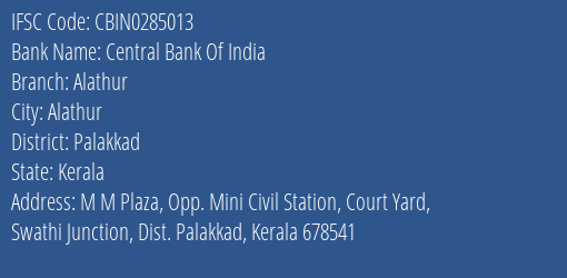 Central Bank Of India Alathur Branch Palakkad IFSC Code CBIN0285013