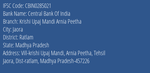 Central Bank Of India Krishi Upaj Mandi Arnia Peetha Branch Ratlam IFSC Code CBIN0285021