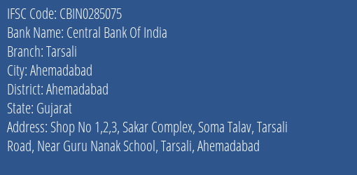 Central Bank Of India Tarsali Branch Ahemadabad IFSC Code CBIN0285075