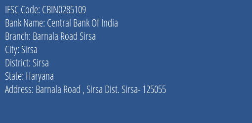 Central Bank Of India Barnala Road Sirsa Branch Sirsa IFSC Code CBIN0285109