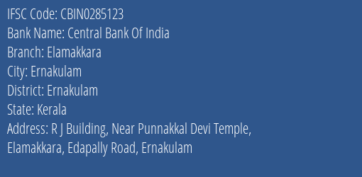 Central Bank Of India Elamakkara Branch Ernakulam IFSC Code CBIN0285123